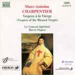 Cover for album: Marc-Antoine Charpentier, Le Concert Spirituel, Hervé Niquet – Vespres À La Vierge
