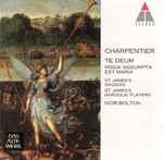 Cover for album: Marc Antoine Charpentier, St. James's Singers, St. James's Baroque Players, Ivor Bolton – TE DEUM - MISSA 'ASSUMPTA EST MARIA'(CD, )