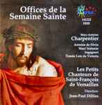 Cover for album: Les Petits Chanteurs de Saint-Francois de Versailles / Marc Antoine Charpentier, Henry Dumont – Offices de la Semaine Sainte(CD, )