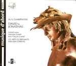 Cover for album: M.A.Charpentier – Les Arts Florissants, William Christie, Gérard Lesne, Monique Zanetti, Jean-François Gardeil – David & Jonathas