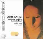 Cover for album: Charpentier - Concerto Vocale, René Jacobs – Leçons De Ténèbres Du Jeudy Sainct(CD, Reissue)
