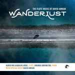 Cover for album: Karen McLaughlin Large, Amanda Arrington With Special Guest David Amram – Wanderlust: The Flute Music Of David Amram(CD, Album)