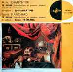 Cover for album: M.-A. Charpentier Direction : Louis-Martini / Esprit Blanchard Direction : Louis Frémaux – Te Deum (Introduction Et Premier Choeur)
