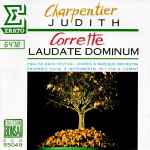 Cover for album: Charpentier, Corrette – Judith / Laudate Dominum