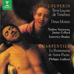Cover for album: Couperin - Charpentier – Couperin / Trois Leçons De Ténèbres, Deux Motets. Charpentier - Le Reniement De Saint Pierre(CD, Compilation)