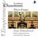 Cover for album: Lambert Chaumont - Serge Schoonbroodt – Pièces D'Orgue(CD, Album, Stereo)