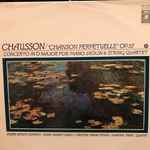 Cover for album: Chausson / Christian Ferras ~ Pierre Barbizet ~ Le Quatuor Parrenin ~ Andrée Esposito – Concert En Ré Majeur - Chanson Perpétuelle