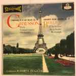 Cover for album: Chausson • Berlioz • Denzler • The Paris Conservatoire Orchestra – Chausson: Symphony In B Flat / Berlioz: Benvenuto Cellini Overture