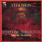 Cover for album: Chausson - Michel Plasson, Orchestre Du Capitole De Toulouse – Symphonie · Soir De Fête