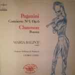Cover for album: Paganini, Chausson, Mária Bálint, Budapest Symphony Orchestra, György Lehel – Paganini Concierto No. 1 Op. 6 Chausson Poema(LP, Album, Stereo)