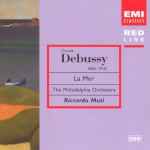 Cover for album: Claude Debussy, Ernest Chausson, Maurice Ravel, Riccardo Muti, The Philadelphia Orchestra – La Mer