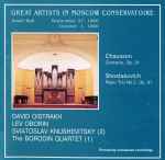 Cover for album: Chausson - Shostakovich - David Oistrakh, Lev Oborin, Sviatoslav Knushevitsky - The Borodin Quartet – Concerto, Op. 21 / Piano Trio No. 2, Op. 67(CD, Album, Mono)