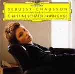 Cover for album: Debussy, Chausson - Christine Schäfer, Irwin Gage – Melodies(CD, Album)