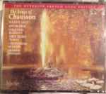 Cover for album: Chausson - Felicity Lott, Ann Murray, Geraldine McGreevy, Chris Pedro Trakas, Chilingirian Quartet, Graham Johnson (2) – The Songs Of Chausson(2×CD, )