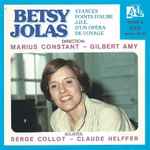 Cover for album: Betsy Jolas - Marius Constant, Gilbert Amy, Serge Collot, Claude Helffer – Stances | Points D'Aube | J.D.E. | D'Un Opéra De Voyage(CD, Reissue)