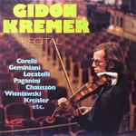 Cover for album: Gidon Kremer, Corelli / Geminiani / Locatelli / Paganini / Chausson / Wieniawski / Kreisler – Recital(2×LP, Stereo)