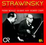 Cover for album: Strawinsky - Pierre Boulez / Gilbert Amy / Robert Craft – Renard / Symphonies D'Instruments À Vent / Concertino Mélodies / Choral-Variationen / Canticum Sacrum(CD, Album, Reissue, Compilation)