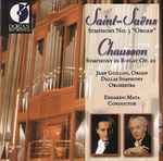 Cover for album: Saint-Saëns / Chausson - Jean Guillou, Dallas Symphony Orchestra, Eduardo Mata – Symphony No. 3 
