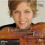 Cover for album: Jolivet / Chausson - Isabelle Faust, Deutsches Symphonie-Orchester Berlin, Marko Letonja – Concerto Pour Violon / Poème(4×File, AAC, Album, Compilation)