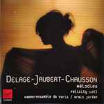Cover for album: Felicity Lott, Armin Jordan - Delage / Jaubert / Chausson – Mélodies(CD, Compilation, Stereo)