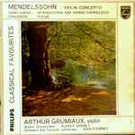 Cover for album: Arthur Grumiaux  -  Mendelssohn, Chausson, Saint-Saëns – Violin Concerto / Introduction And Rondo Capriccioso / Poème op. 25(LP, Compilation, Mono)