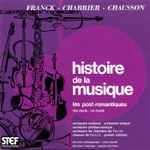 Cover for album: Franck - Chabrier -, Chausson – Les Post-Romantiques : Variations Symphoniques Pour Piano Et Orchestre / Ballade Des Gros Dindons / Joyeuse Marche / Poème, Opus 25 Pour Violon Et Orchestre(CD, Compilation)