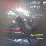 Cover for album: Alberto Ginastera / Carlos Chávez - Adrian Ruiz (2) – Sonata / 12 American Preludes / Sonata No. 6(LP, Stereo)