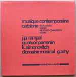 Cover for album: Benguerel / Soler / Mestres-Quadreny / Homs - J.P. Rampal, Quatuor Parrenin, K. Simonovitch, Domaine Musical, G.Amy – Musique Contemporaine Catalane(Box Set, , 2×LP, Album)