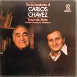 Cover for album: Carlos Chavez - Eduardo Mata, London Symphony Orchestra – The Six Symphonies Of Carlos Chavez