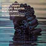 Cover for album: Carlos Chávez / Rodolfo Halffter / Blas Galindo / María Teresa Rodríguez – Voz Viva De México(LP, Album)