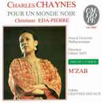 Cover for album: Charles Chaynes - Christiane Eda-Pierre, Nouvel Orchestre Philharmonique, Gilbert Amy, Odette Chaynes-Decaux – Pour Un Monde Noir / M'Zab(CD, )