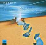 Cover for album: Qigang Chen - Orchestre Philharmonique De Radio France, Leonard Slatkin, Yves Prin, Ensemble Hua Xia, Tsung Yeh – Extase, San Xiao, Yuan, L' Eloignement(CD, Album)
