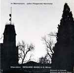 Cover for album: Cherubini - University Of Colorado Orchestra and Festival Chorus – Requiem Mass In C Minor (In Memory Of John Fitzgerald Kennedy)(LP)