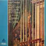 Cover for album: Luigi Cherubini - Coro Da Camera Della Radiotelevisione Italiana, Nino Antonellini – Credo A Otto Voci / Ninfa Crudel / Antifona / Nemo Gaudeat(LP, Album)