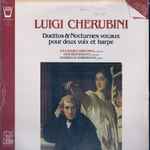 Cover for album: Luigi Cherubini, Ana-Maria Miranda, Udo Reinemann, Marielle Nordmann – Duettos & Nocturnes Vocaux Pour Deux Voix Et Harpe(LP)