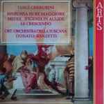 Cover for album: Luigi Cherubini, ORT Orchestra Della Toscana, Donato Renzetti – Sinfonia In Re Maggiore / Medee / Ifigenia In Aulide / Le Crescendo