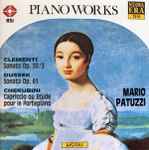 Cover for album: Mario Patuzzi - Clementi / Dussek / Cherubini – Piano Works: Sonata Op. 50/3 / Sonata Op. 61 / Capriccio Ou Etude Pour Le Fortepiano(CD, Album)