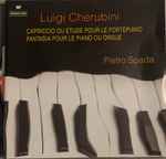 Cover for album: Luigi Cherubini, Pietro Spada – Capriccio Ou Etude Pour Le Fortepiano / Fantasia Pour Le Piano Ou Orgue(CD, )