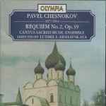 Cover for album: Pavel Chesnokov | Cantus Sacred Music Ensemble – Requiem No. 2, Op. 39(CD, Album)