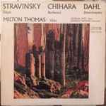 Cover for album: Stravinsky / Chihara / Dahl - Milton Thomas, Georgia Akst, Kenneth Watson – Élégie / Redwood / Divertimento(LP)