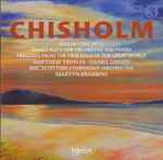 Cover for album: Chisholm, Matthew Trusler ∙ Danny Driver, BBC Scottish Symphony Orchestra, Martyn Brabbins – Violin Concerto ∙ Dance Suite For Orchestra And Piano ∙ Preludes From The True Edge Of The Great World(CD, Album)