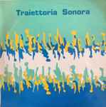 Cover for album: Sergio Montori, Gian Paolo Chiti – Traiettoria Sonora