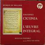 Cover for album: Johannes Ciconia, Paul Van Nevel, Huelgas Ensemble – L'Œuvre Integrale