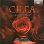 Cover for album: Francesco Cilea, Ilaria Cusano, Jacopo Di Tonno, Domenico Codispoti – Chamber Music(CD, Album)
