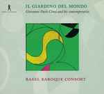 Cover for album: Giovanni Paolo Cima - Basel Baroque Consort – Il Giardino Del Mondo (Giovanni Paolo Cima And His Contemporaries)(CD, Album)