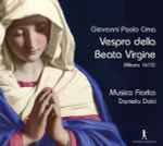 Cover for album: Giovanni Paolo Cima, Musica Fiorita, Daniela Dolci – Vespro Della Beata Virgine(CD, )