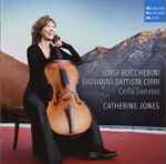 Cover for album: Luigi Boccherini / Giovanni Battista Cirri – Catherine Jones (2) – Cello Sonatas(CD, )