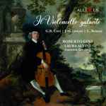 Cover for album: G.B. Cirri, J.M. Dreyer, L. Benosi - Roberto Gini, Laura Alvini, Ensemble Concerto – Il Violoncello Galante(CD, Album)