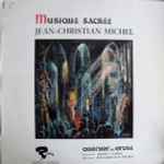 Cover for album: Jean-Christian Michel - Quatuor Avec Orgue , Percussion : Kenny Clarke – Musique Sacrée
