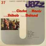 Cover for album: Kenny Clarke / Joe Harris (3) / Sahib Shihab / Francy Boland / The Kenny Clarke - Francy Boland Quintet – I Giganti Del Jazz Vol. 37